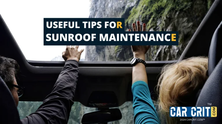 Sunroof maintenance tips - Keep your sunroof clean and functional with regular care and maintenance.